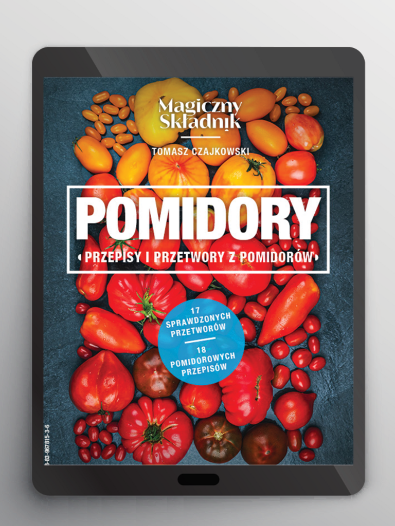 POMIDORY – przepisy i przetwory z pomidorów – Tomasz Czajkowski; e-book