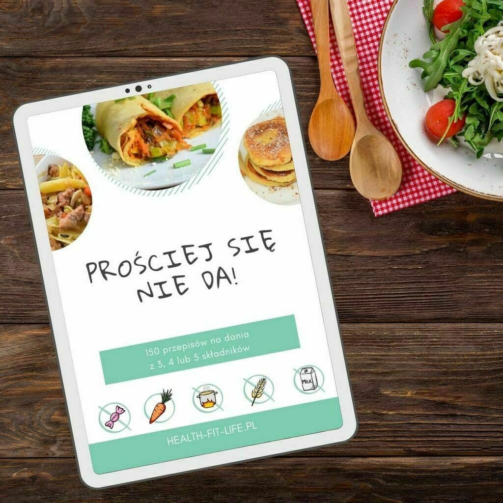 Prościej się nie da! – zdrowe przepisy na dania z 3,4 lub 5 składników – Weronika_health_fit_life, e-book