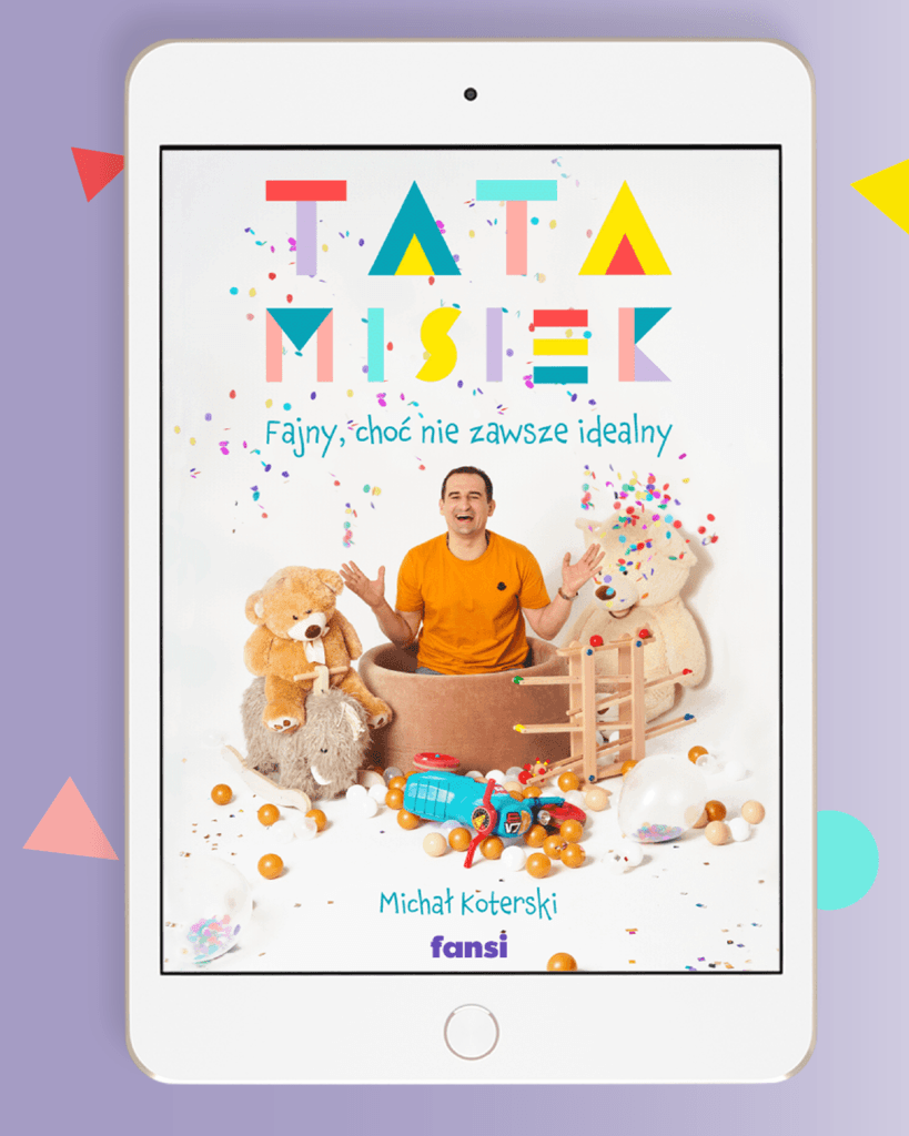 Tata Misiek - fajny, choć nie zawsze idealny – Misiek Koterski, e-book 