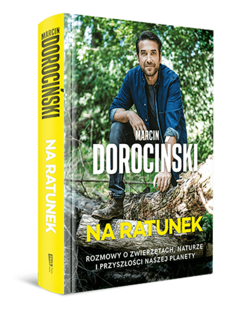 Na ratunek. Rozmowy o zwierzętach, naturze i przyszłości naszej planety – Marcin Dorociński, książka