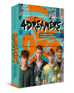 4Dreamers. O czterech takich, co nie bali się marzyć – 4Dreamers, książka