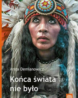 Końca świata nie było – Anita Demianowicz, książka