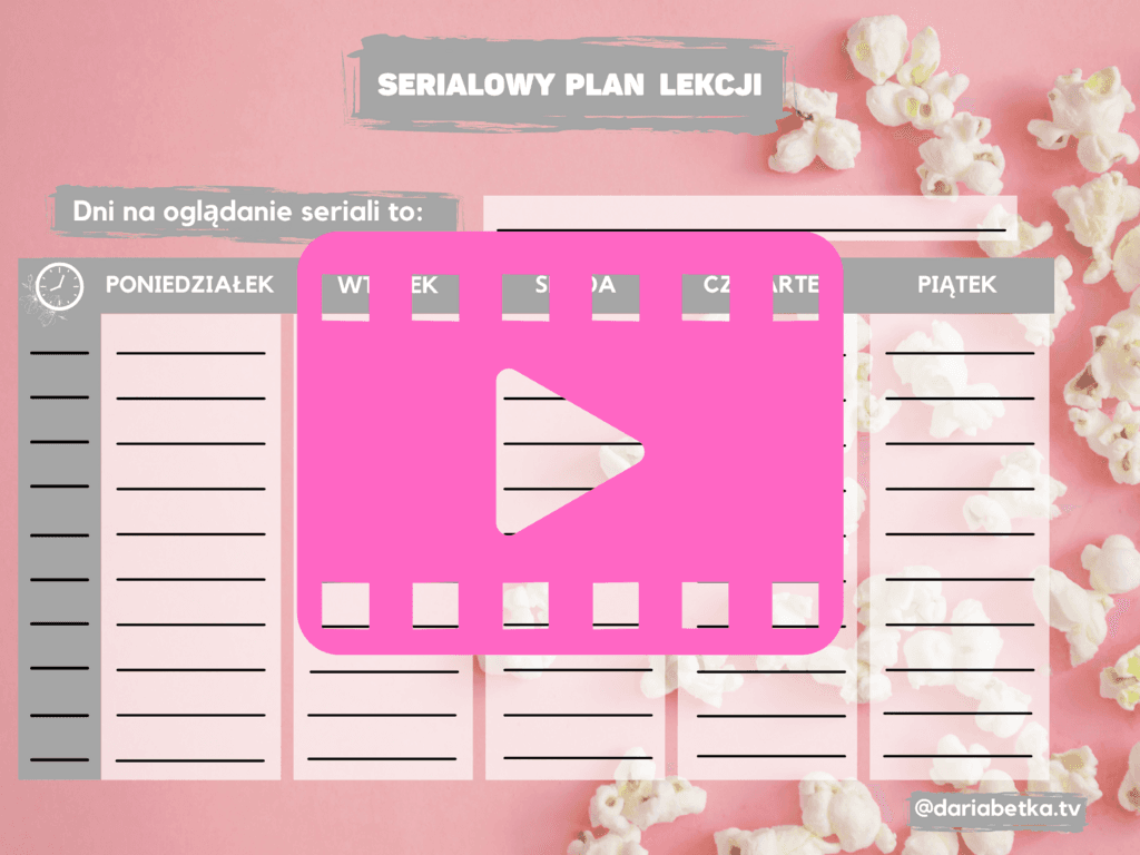 Serialowy plan lekcji z motywem popcornu – dariabetka.tv