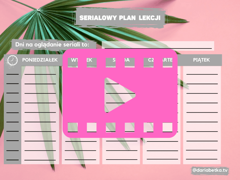 Serialowy plan lekcji z motywem roślinnym – dariabetka.tv