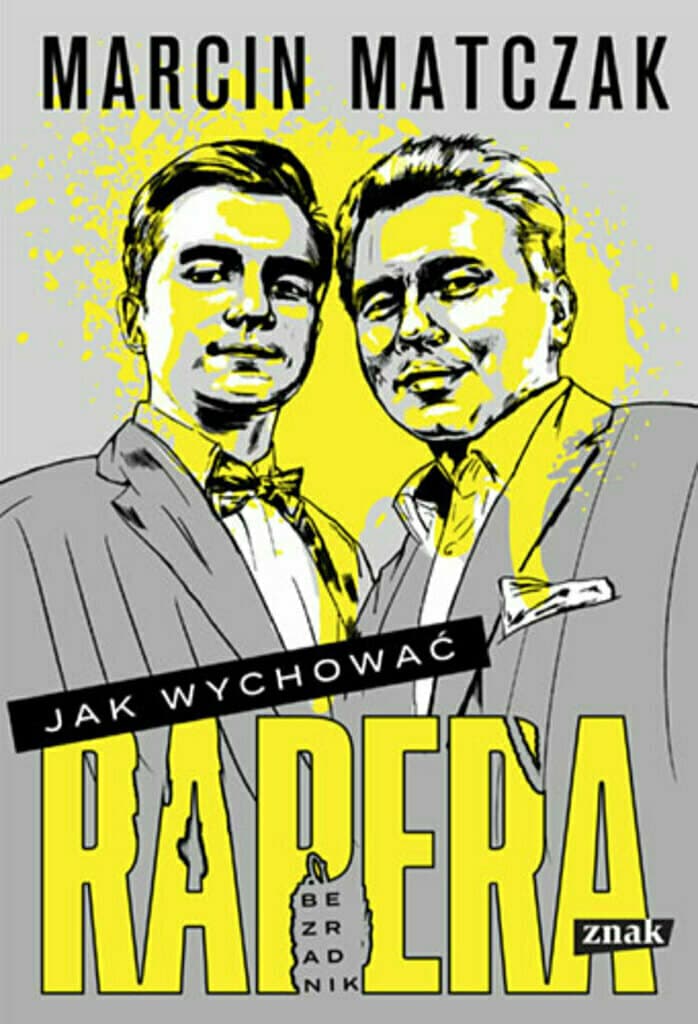 Jak wychować rapera. Bezradnik – Marcin Matczak, książka