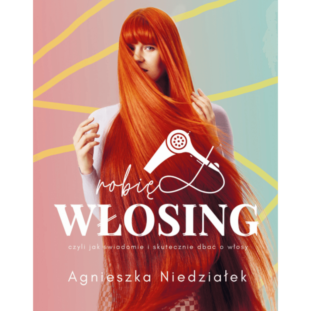 Robię włosing – Agnieszka Niedziałek, książka
