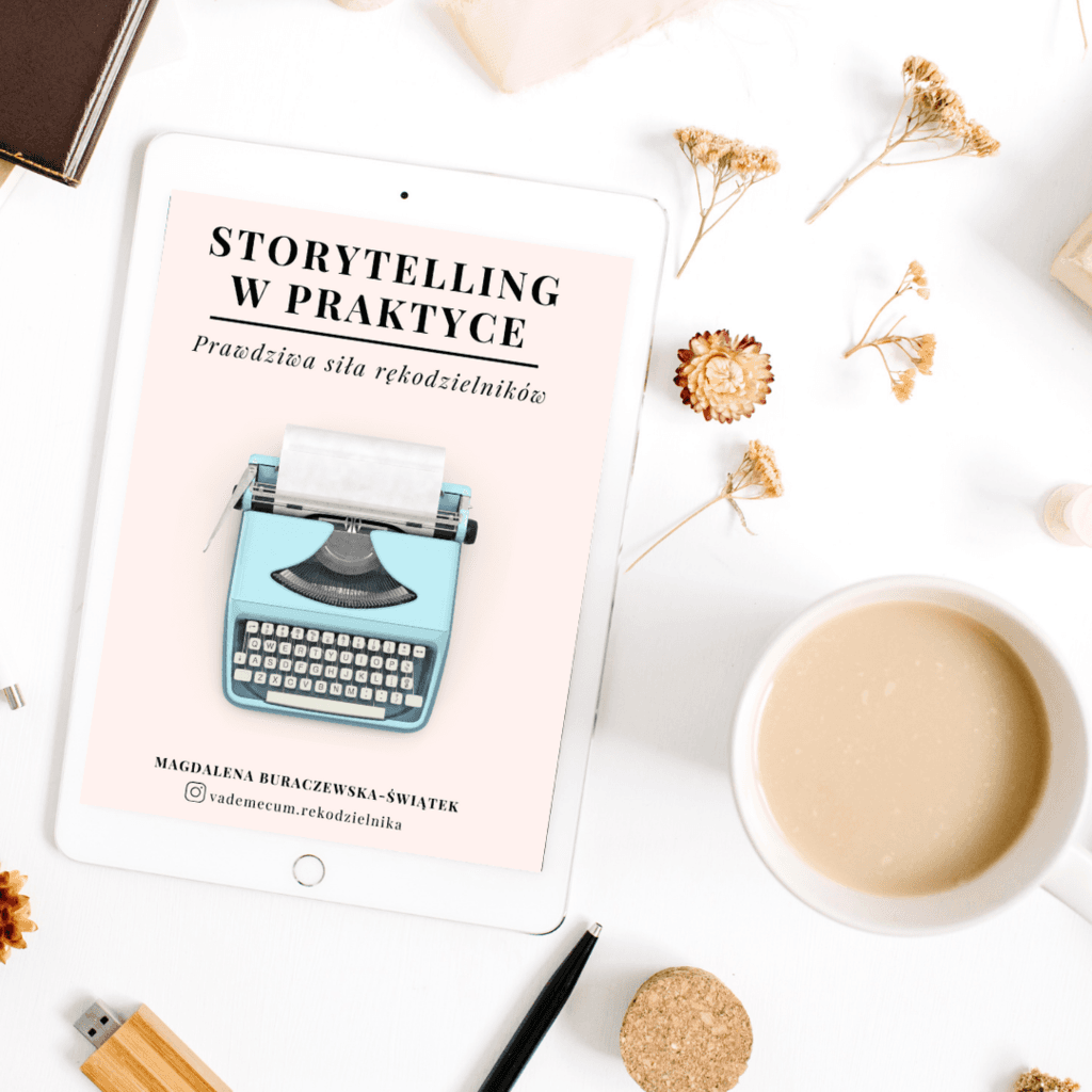 Storytelling w praktyce. Prawdziwa siła rękodzielników – Vademecum Rękodzielnika, e-book