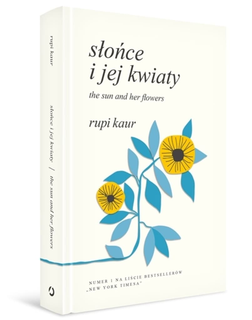 Słońce i jej kwiaty. The Sun and Her Flowers – Rupi Kaur, książka