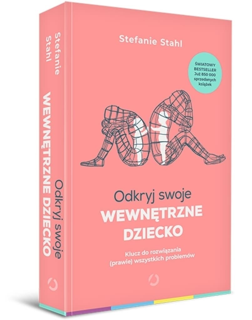Odkryj swoje wewnętrzne dziecko. Klucz do rozwiązania (prawie) wszystkich problemów – Stefanie Stahl, książka