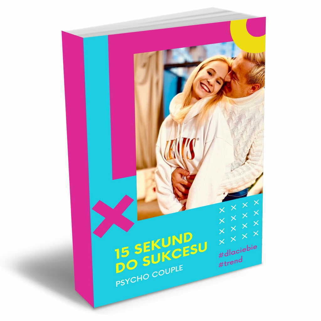 15 SEKUND DO SUKCESU - JAK ROZWINĄĆ SIĘ NA TIKTOKU? – The Happy Family, e-book 
