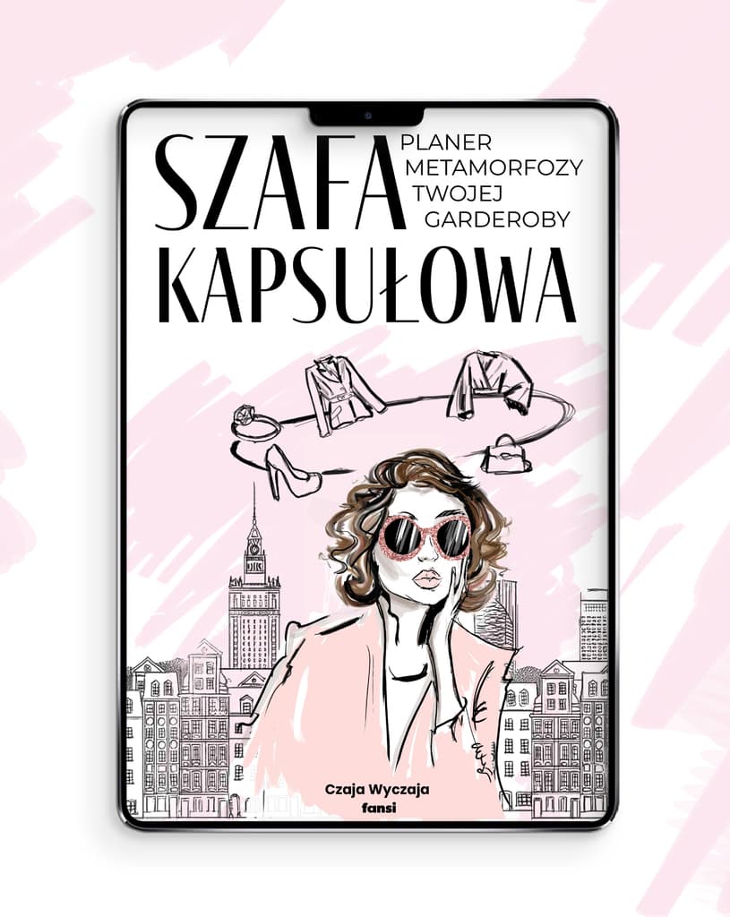 ABC szafy kapsułowej – plan metamorfozy Twojej garderoby – Jola Czaja, e-book