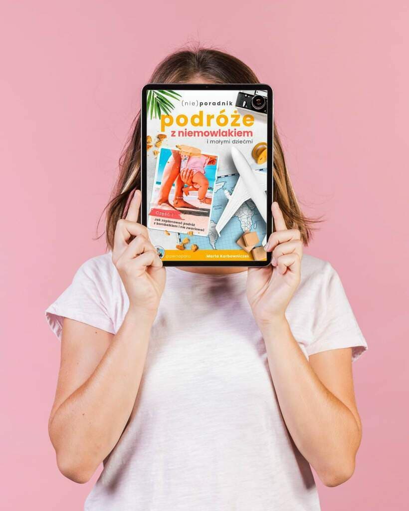Nieporadnik - podróże z niemowlakiem i małymi dziećmi – pełną parą