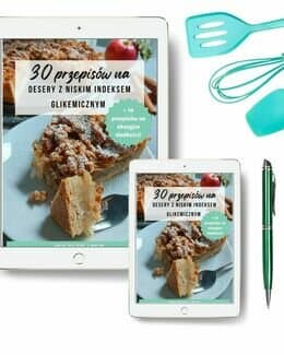 30 przepisów na desery z niskim indeksem glikemicznym – Weronika_health_fit_life, e-book