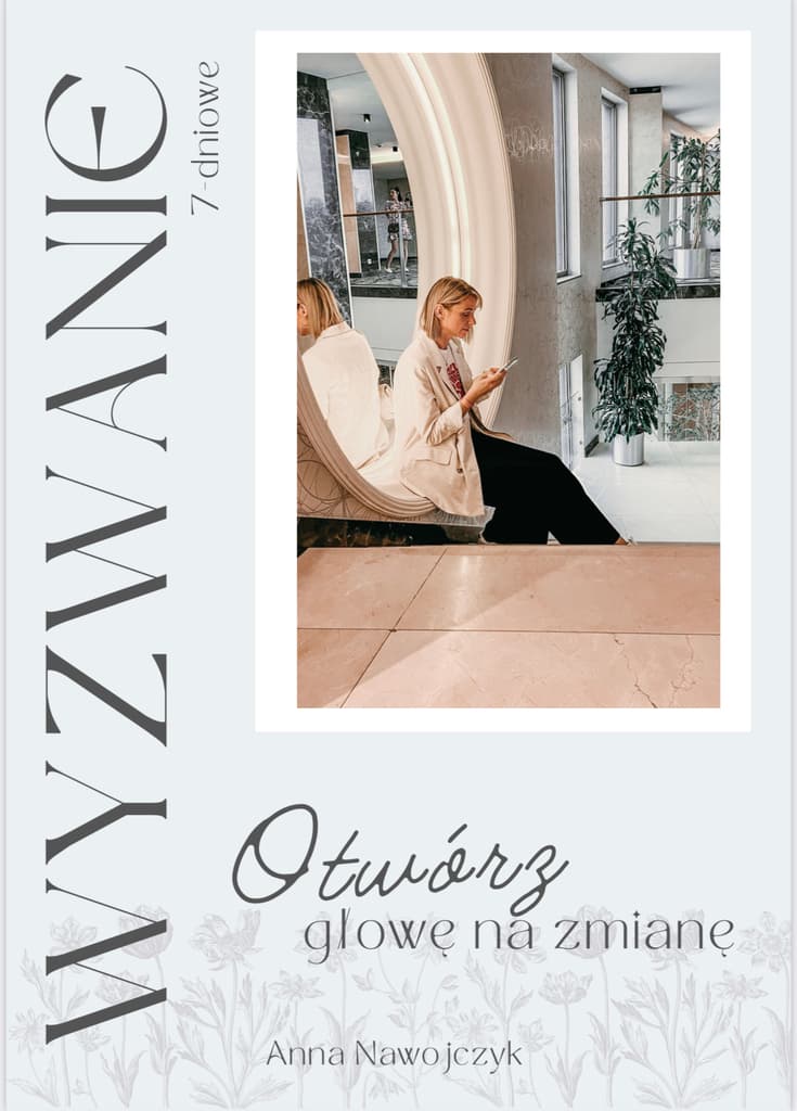 7-dniowe wyzwanie „Otwórz głowę na zmianę” – Anna Nawojczyk, e-book