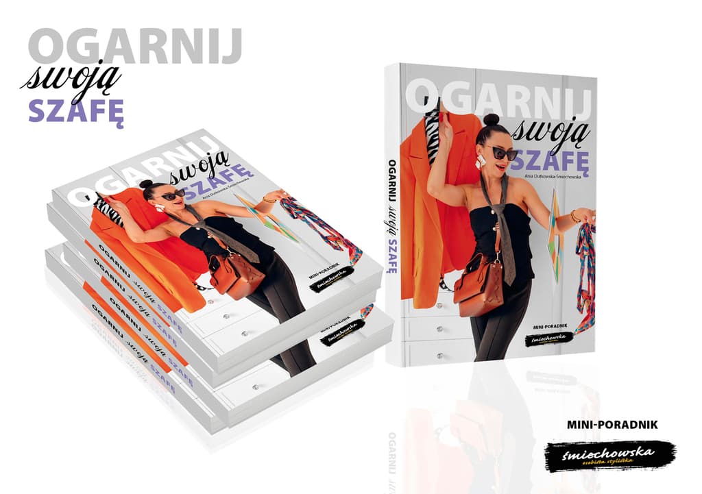 OGARNIJ SWOJĄ SZAFĘ - mini poradnik – smiechowska_stylistka; e-bok