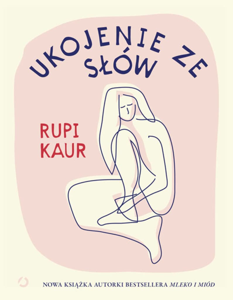 Ukojenie ze słów – Rupi Kaur; książka