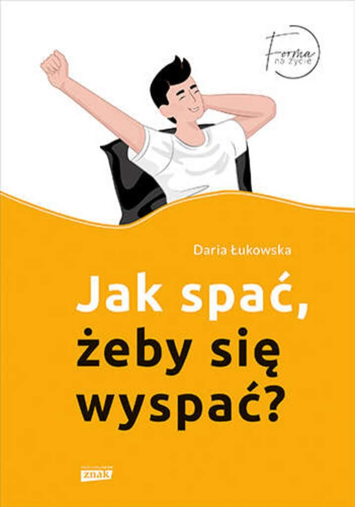 Jak spać, żeby się wyspać? – Daria Łukowska; książka
