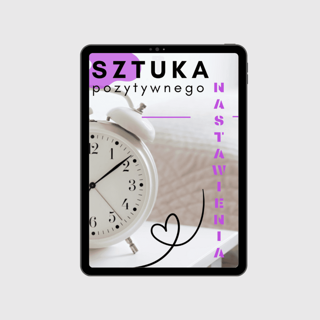 Sztuka pozytywnego nastawienia  – Justyna Religa; e-book
