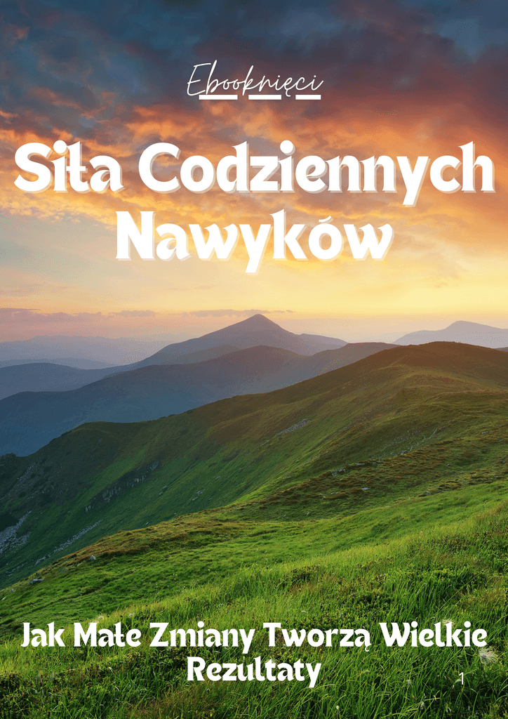 Siła Codziennych Nawyków - Ebooknięci; ebook