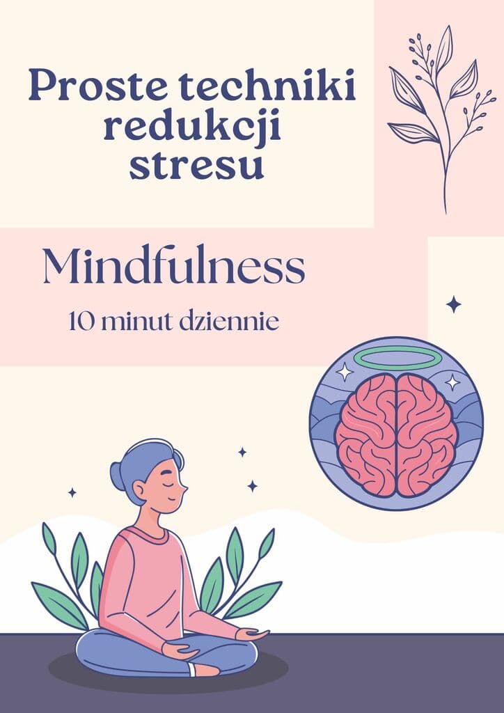 Mindfulness 10 minut dziennie. Proste techniki redukcji stresu - @gotowedodruku; e-book