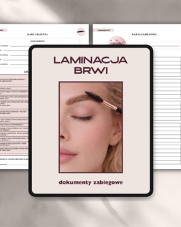 LAMINACJA BRWI dokumenty zabiegowe PAKIET - Anna Miakienko; dokumenty zabiegowe