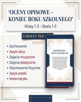 Oceny opisowe na koniec roku szkolnego – profesjonalne wzory dla klas 1-3 - @gotowedodruku; ocena opisowa