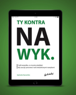 Aga Kopczyńska, e-book – Ty kontra nawyk.