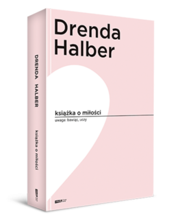 Książka o miłości – Małgorzata Halber, Olga Drenda