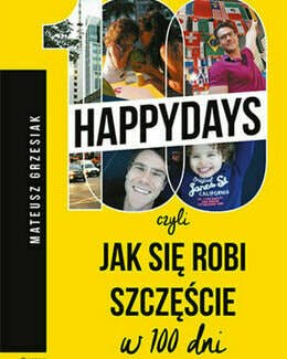 Mateusz Grzesiak, książka – 100happydays, czyli jak się robi szczęście w 100 dni