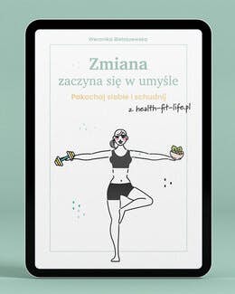 Weronika_health_fit_life, e-book – "Zmiana zaczyna się w umyśle: pokochaj siebie i schudnij"