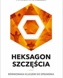 Fryderyk Karzełek, książka – Heksagon szczęścia. Równowaga kluczem do spełnienia