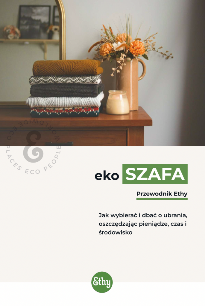 EKO SZAFA. Jak wybierać i dbać o ubrania, oszczędzając pieniądze, czas i środowisko – Ethy Academy , e-book