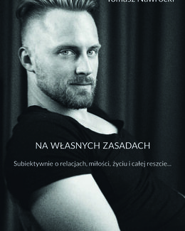 Na własnych zasadach, czyli subiektywnie o relacjach, miłości, życiu i całej reszcie... – Tomasz Nawrocki, e-book
