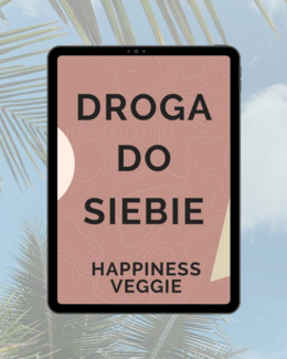 DROGA DO SIEBIE – Happiness Veggie, e-book 