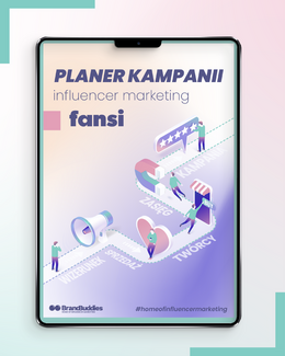 Planer Kampanii – BrandBuddies #homeofinfluencermarketing