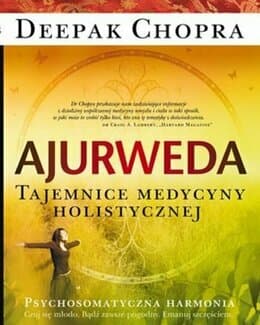 Ajurweda. Tajemnice medycyny holistycznej - Deepak Chopra; książka